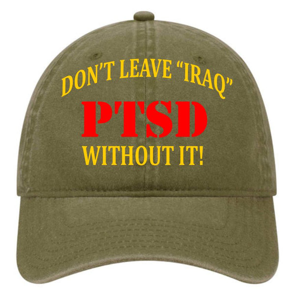 PTSD - Don't Leave Iraq Without It - OD Green