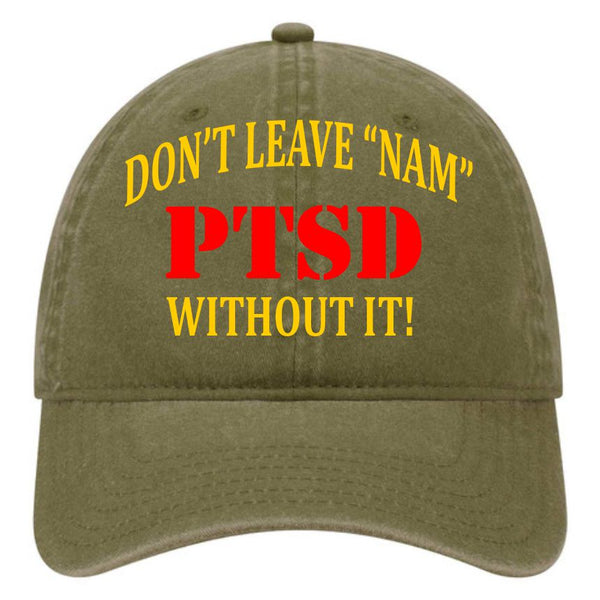 PTSD - Don't Leave Nam Without It - OD Green